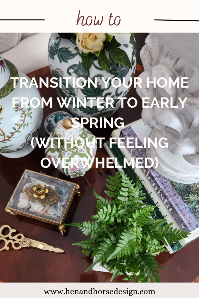 Pinterest pin for transition your home from winter to early spring 
